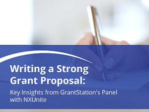Writing a Strong Grant Proposal: Key Insights from GrantStation’s Panel with NXUnite 