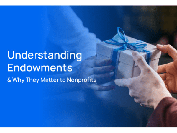 Understanding Endowments and Why They Matter to Nonprofits