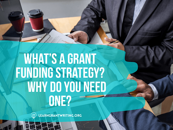 What’s a Funding Strategy? Why Do You Need One for Grants?